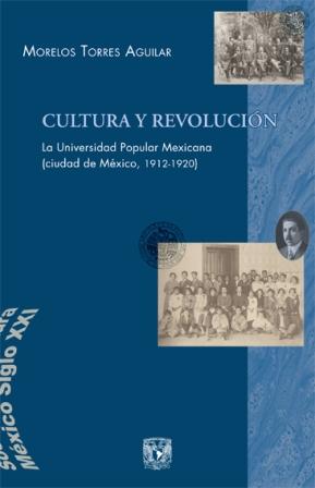 Cultura y Revolución. La Universidad Popular Mexicana (ciudad de México, 1919-1920)